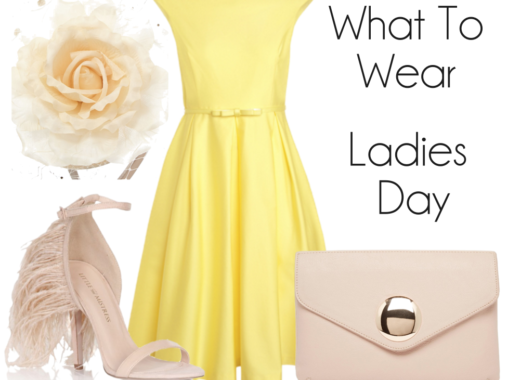 What To Wear To Ladies Day